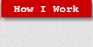How I Work