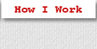 How I Work