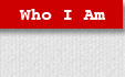 Who I Am
